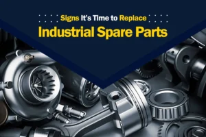 Replace Industrial Spare Parts