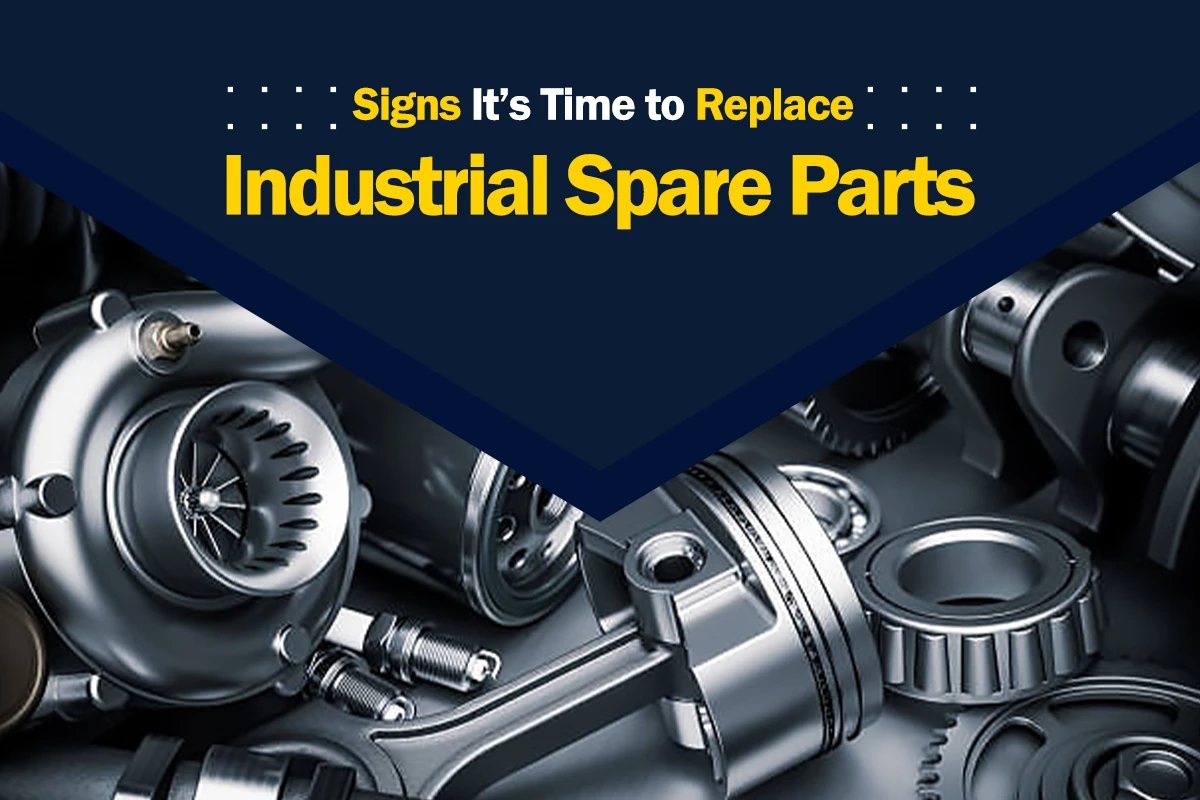 Replace Industrial Spare Parts