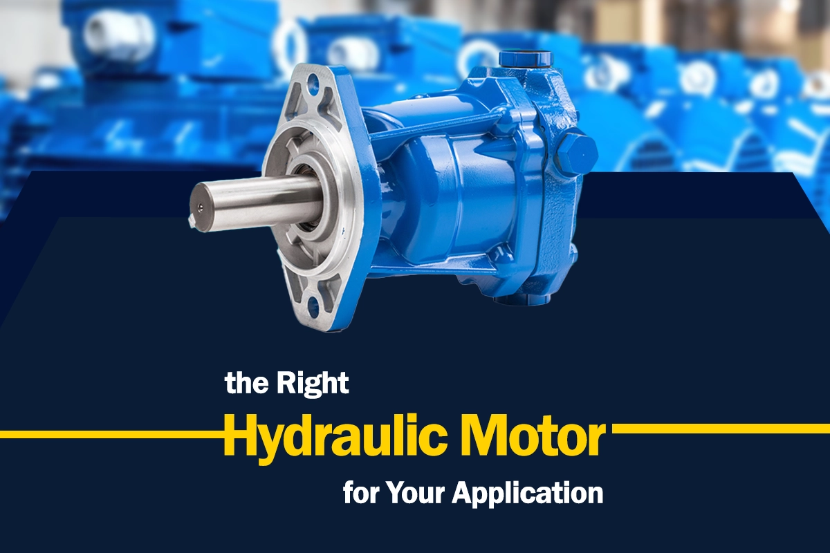 How to Choose the Right Hydraulic Motor for Your Application