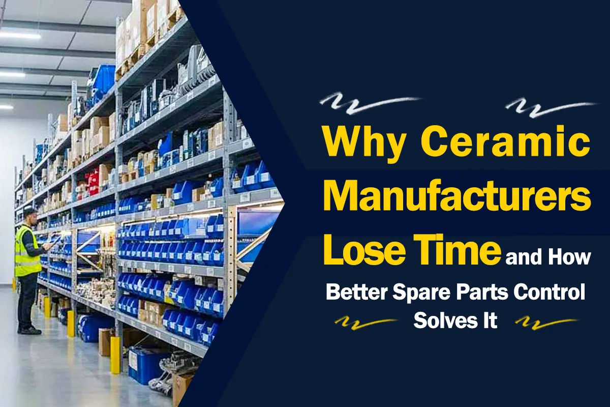 Why Ceramic Manufacturers Lose Time