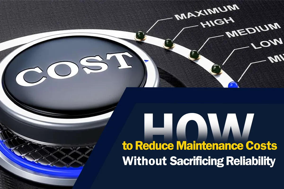 Reduce Maintenance Costs